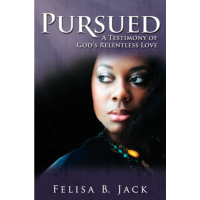 Pursued: A Testimony of God's Relentless Love