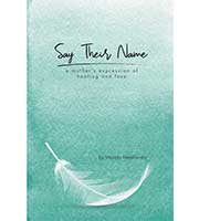 Say Their Name: a mother’s expression of healing and love